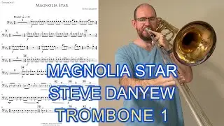 Magnolia Star - Steve Danyew (Trombone 1)