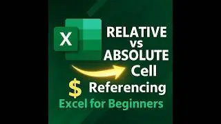 Absolute vs Relative Cell Referencing in Excel | Easy Explanation for Beginners
