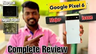Google pixel 6 Complete Review 😊 One Major Issue in This Phone 😳 Seconds Smartphone 😌 Candid Chandru