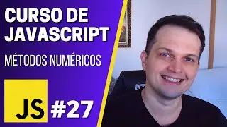 Curso JavaScript #27 - M&eacute;todos num&eacute;ricos (parseInt, parseFloat)