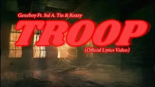 TNS8 - TROOP (Official Lyrics Video) Ft. Sul A. Tin
