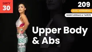 Upper body & abs 💪🏼| Rutina de 35 minutos para tren superior y abdomen 🍑| Día 5 Dirty Thirty