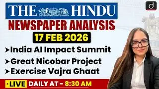 The Hindu Newspaper Analysis | 17 February 2026 | Current Affairs | UPSC | Drishti IAS English
