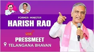 LIVE : Harish Rao Press Meet | Telangana Bhavan | BRS Live Feed