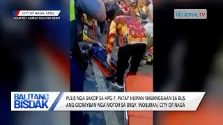 Pulis, Patay human Nabanggaan sa Bus sa City of Naga | Balitang Bisdak