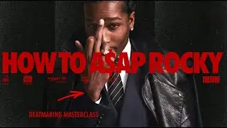 A$AP Rocky Just Showed Us How to Be Undeniable | FULL MASTERCLASS (Free Sample Pack)