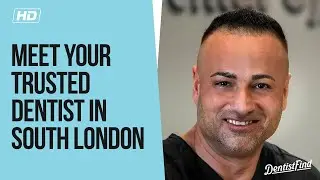 Meet Your Trusted Dentist in South London