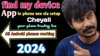 find my device app lo phone nee ela setup Cheyali | all Android phones working live tracking | #live