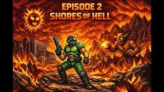 DOOM 1993 Episode 2 (The Shores of Hell) | Retro FPS Efsanesi