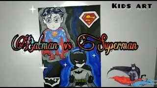 BATMAN vs SUPERMAN Drawing & Coloring -- Memggambar & Mewarnai BATMAN vs SUPERMAN || #25 Kids Art