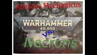 Warhammer 40K Battle Report: Ad Mech vs. Necrons Combat Patrol. Tonight On magehammer&rsquo;s Game Table.