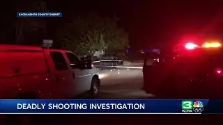 Officials investigate deadly shooting in Sacramento