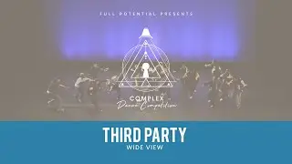 3rd Place: Third Party (Wide View) | Complex Dance Competition 2025