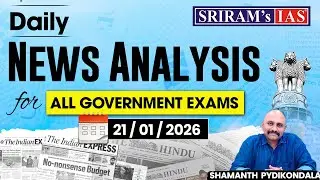 Daily News Analysis for All Government Exams | 21st Jan 2026 | Hindu + Indian Express + Mint Papers