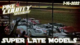 Pike County Speedway (SUPER LATE MODELS) 7-16-2022
