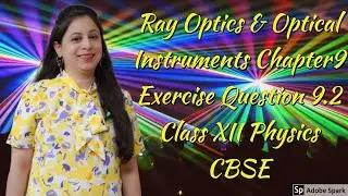 Ray Optics & Optical Instruments Exercise Question 9.2 Chapter 9 class XII Physics CBSE NCERT