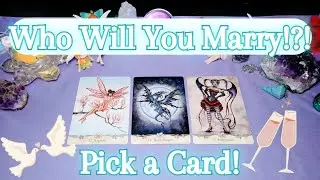 Who Will You Marry!?!💕😘💍 • Your Future Spouse • Tarot Pick a Card Reading