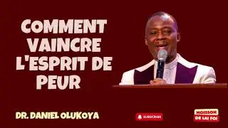Dr Olukoya en francais - Comment vaincre l'esprit de peur