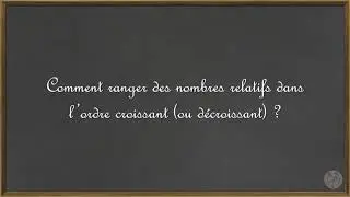 Nombres relatifs : ranger dans l'ordre croissant ou décroissant