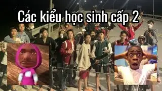 C&aacute;c kiểu học sinh cấp 2