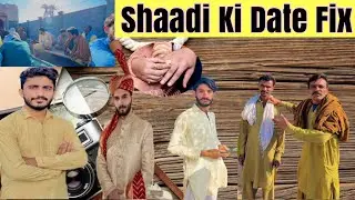 SHAADI KI DATE FIX😍||Village Wedding 😎||Sabrisahb