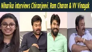Niharika interviews Chiranjeevi, Ram Charan & VV Vinayak about KhaidiNo150 Movie#tollywoodlatestnews