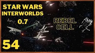 54:  Star Wars Interworlds 0.7 Rebel Cell Playthrough - X4 Foundations