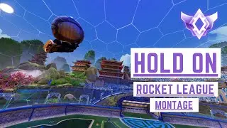 HOLD ON  :  Rocket League montage