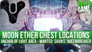 Destiny - All Moon Ether Chest Locations - Anchor of Light Area (Wanted: Saviks,Queenbreaker Bounty)