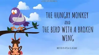 The Hungry Monkey and the Bird with a Broken Wing (kids' short story)