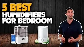 TOP 5: Best Humidifiers for Bedroom