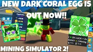 🔱NEW DARK CORAL EGG IS OUT NOW!! HATCHED SHINY MEGALODON!! | Mining Simulator 2 | Roblox