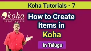 How to Create Items in Koha | How to Add Items in Koha | In Telugu | Seshu Creations