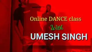 Online dance class/Umesh singh/ U.k dance academy
