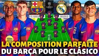 🚨OFFICIEL✅ A &Eacute;T&Eacute; CONFIRM&Eacute;E LA COMPOSITION PARFAITE DU BARCELONE POUR EL CL&Aacute;SICO! MAINTENANT OUI!