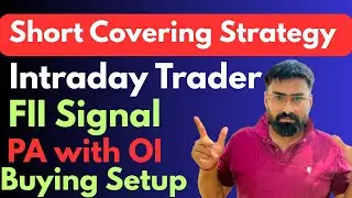 intraday में FII के Signal से कैसे पकड़ें Short Covering? PA + OI Setup जानिए!&rdquo;