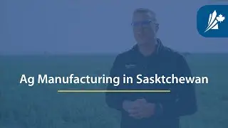 Agricultural Manufacturing in Saskatchewan