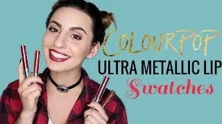 Colourpop Ultra Metallic Lip Swatches