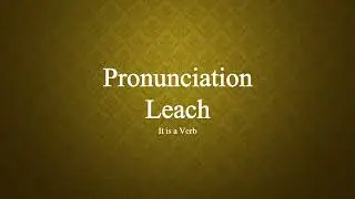 Leach Pronunciation