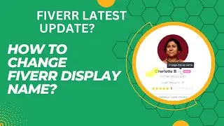How to change fiverr display name┃Fiverr latest Update 2023