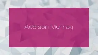 Addison Murray - appearance