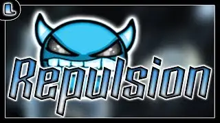[2.1] Repulsion - Chlorines - Medium Demon - Lazy Geometry Dash