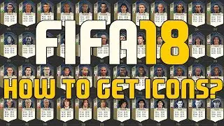 FIFA 18 - HOW TO GET ICONS ?