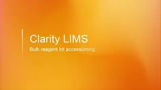Clarity LIMS &ndash; Bulk reagent lot accessioning