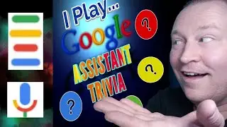 I Play Google Assistant Trivia