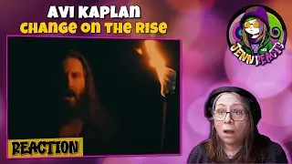 Avi Kaplan - Change On The Rise - Reaction