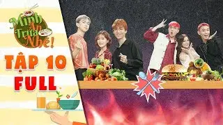 Mình ăn trưa nhé | Tập 10 Full: Jbin, Zane, KayZ, Han Zero 9 