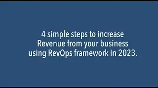 4 simple steps to increase Revenue from your business using RevOps framework in 2023.