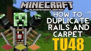PS4/XBOX ONE Minecraft TITLE UPDATE 48 TU48 HOW TO DUPLICATE RAILS & CARPET (EASIEST METHODS)
