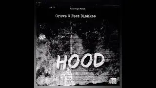 Growe G & Blakkaa - Hood